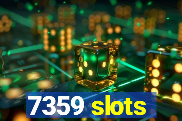 7359 slots